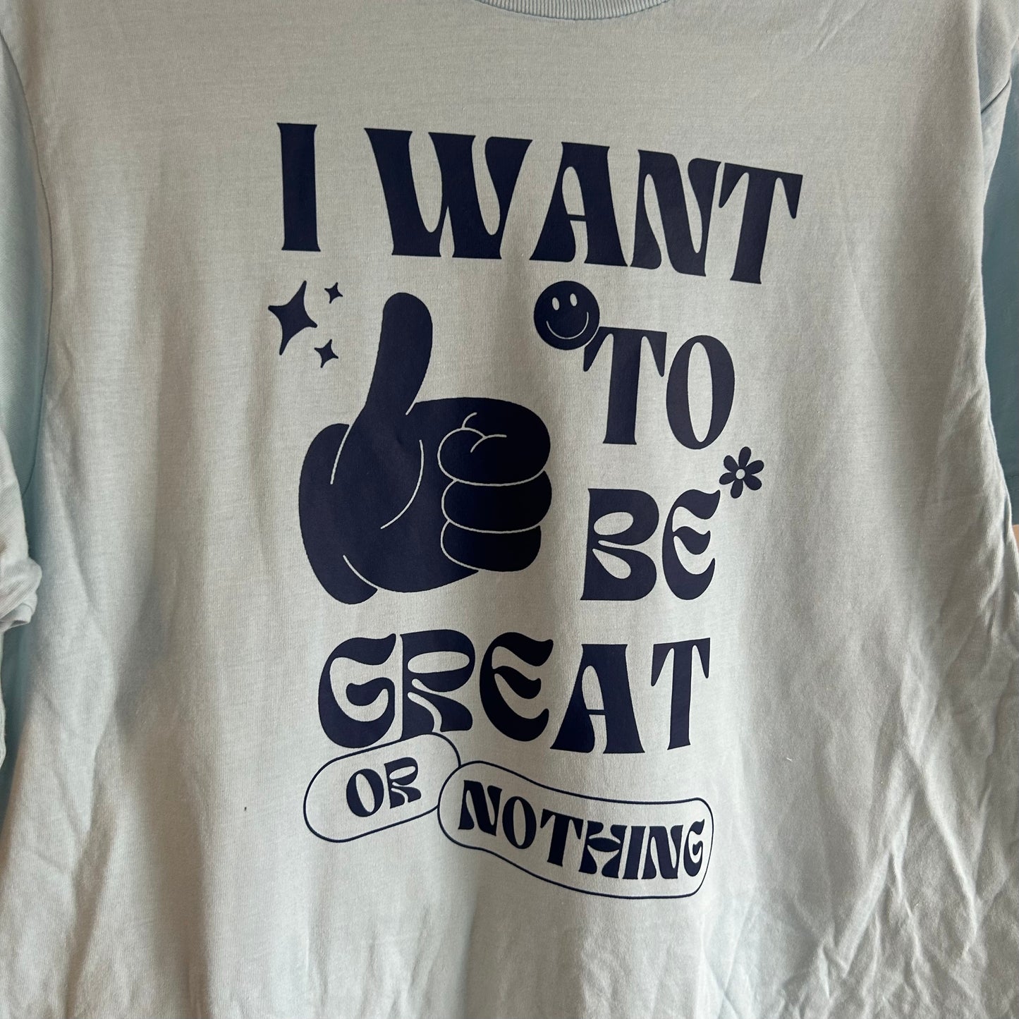 Great or Nothing Tee